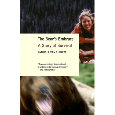 The Bear's Embrace: A Story of Survival