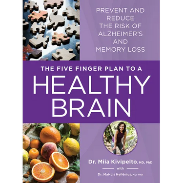 The Five Finger Plan to a Healthy Brain: Prevent and Reduce the Risk of Alzheimer's and Memory Loss