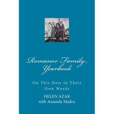 Romanov Family Yearbook: On this date in their own words