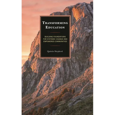 Transforming Education: Building Foundations for Systemic Change and Empowered Communities