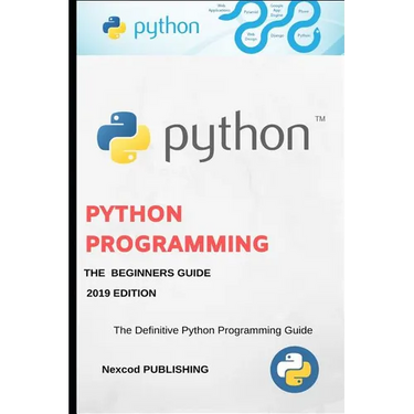 Python: A Beginners Complete Reference Guide to Learn The Python Programming Language.