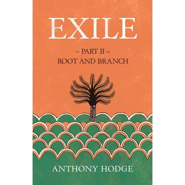 Exile: Part II - Root and Branch