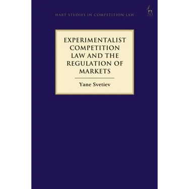 Experimentalist Competition Law and the Regulation of Markets
