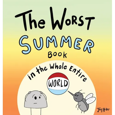 The Worst Summer Book in the Whole Entire World