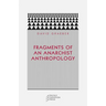 Fragments of an Anarchist Anthropology