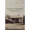 Call Me Jeanne: From Outhouse to the White House: A Journey of Family, Loss and the Power of Love