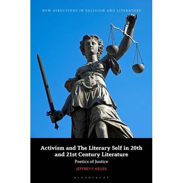 Activism and the Literary Self in 20th and 21st-Century Literature: Poetics of Justice