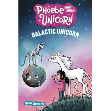 Galactic Unicorn: Another Phoebe and Her Unicorn Adventure Volume 22