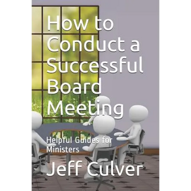 How to Conduct a Successful Board Meeting: Helpful Guides for Ministers
