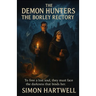 The Demon Hunters: The Borley Rectory