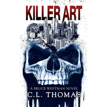 Killer Art: A Bruce Westman Novel