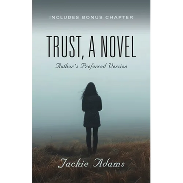 Trust, A Novel: Author's Preferred Version