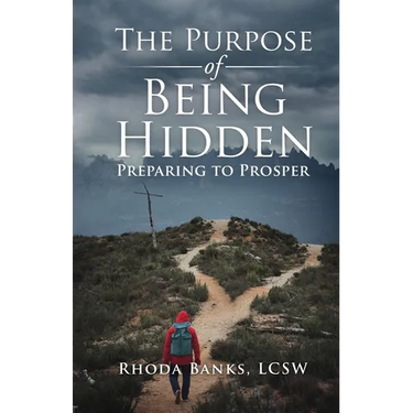 The Purpose of Being Hidden: Preparing to Prosper
