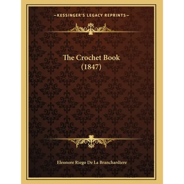 The Crochet Book (1847)