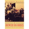 The Brewers' Big Horses