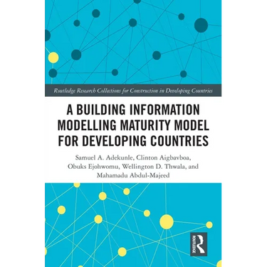 A Building Information Modelling Maturity Model for Developing Countries