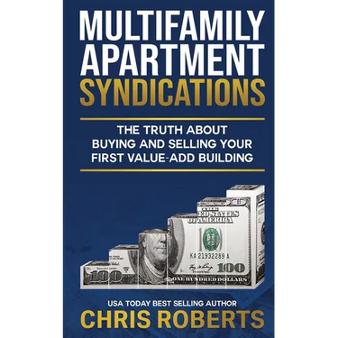 Multifamily Apartment Syndications: The Truth about Buying and Selling Your First Value-Add Building
