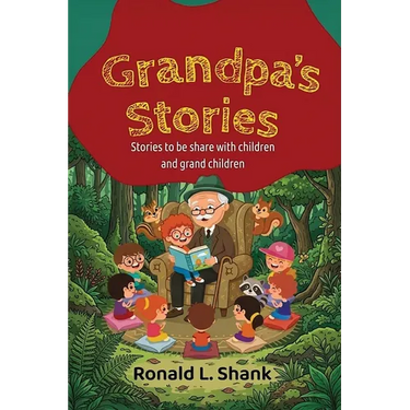 Grandpa's Stories: Stories to be share with children and grand children