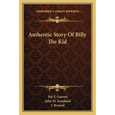 Authentic Story Of Billy The Kid