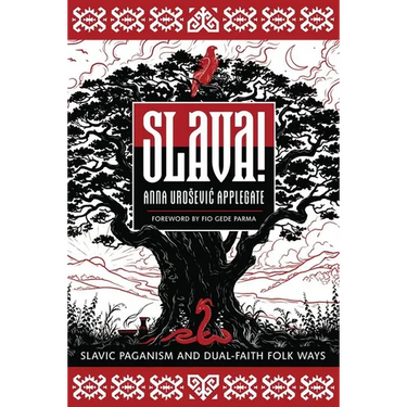 Slava!: Slavic Paganism and Dual-Faith Folk Ways