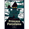Princess Porcelaina