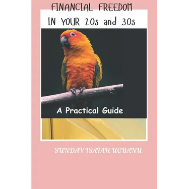 Financial Freedom In Your 20s And 30s: A Practical Guide
