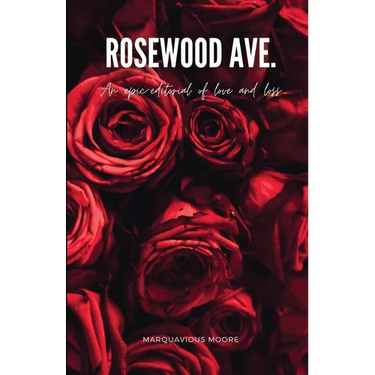 Rosewood Ave.: an epic-editorial of love and loss