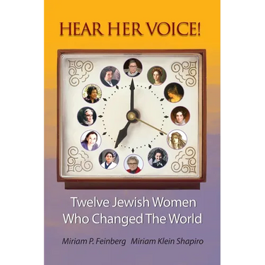 Hear Her Voice!: Twelve Jewish Women Who Changed The World