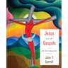 Jesus and the Gospels: An Introduction