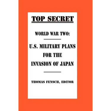 World War Two: U.S. Military Plans for the Invasion of Japan