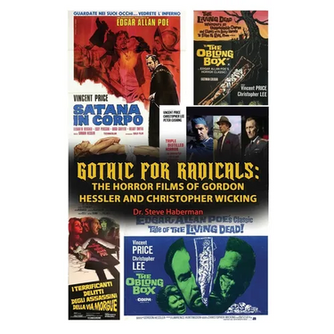 Gothic for Radicals: The Horror Films of Gordon Hessler and Christopher Wicking