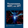 Transformer, Bert, and Gpt: Including ChatGPT and Prompt Engineering