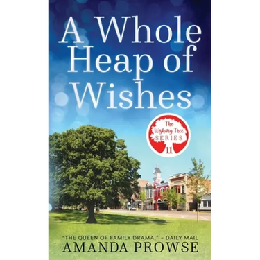 A Whole Heap of Wishes (The Wishing Tree Series Book 11)