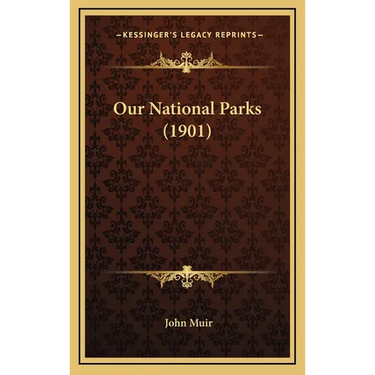 Our National Parks (1901)