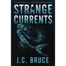 Strange Currents