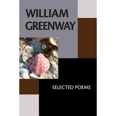 William Greenway: Selected Poems