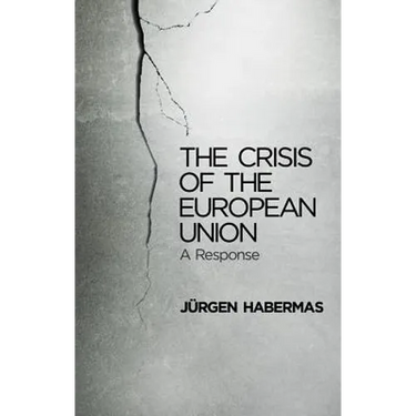 The Crisis of the European Union: A Response