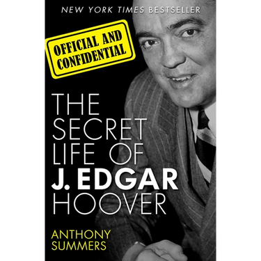 Official and Confidential: The Secret Life of J. Edgar Hoover