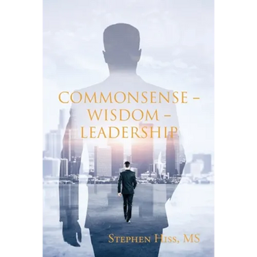 Commonsense - Wisdom - Leadership