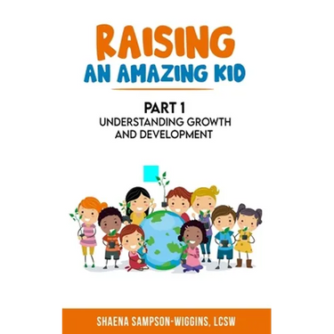Raising An Amazing Kid: Understanding Growth and Development
