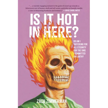 Is It Hot in Here (or Am I Suffering for All Eternity for the Sins I Committed on Earth)?