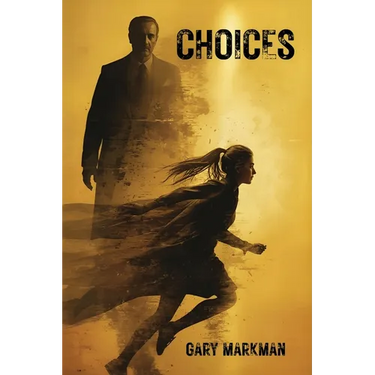 Choices: A Story of Love, Justice, and Impossible Decisions