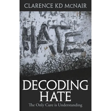 Decoding Hate: The Only Cure is Understanding