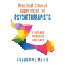 Practical Clinical Supervision for Psychotherapists: A Self and Relational Approach