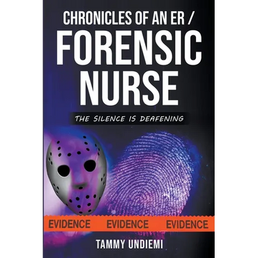 Chronicles of an ER/Forensic Nurse