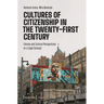 Cultures of Citizenship in the Twenty-First Century: Literary and Cultural Perspectives on a Legal Concept