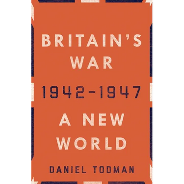 Britain's War: A New World, 1942-1947