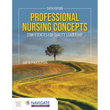 Professional Nursing Concepts: Competencies for Quality Leadership