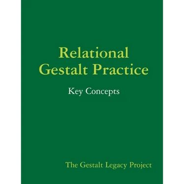 Relational Gestalt Practice: Key Concepts