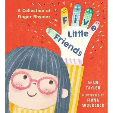 Five Little Friends: A Collection of Finger Rhymes